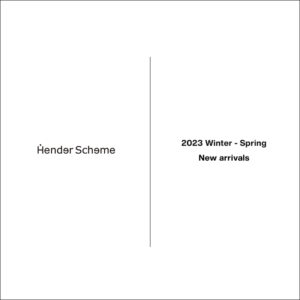 Hender Scheme 2023W/S - New arrival | 3/18(Sat.)～